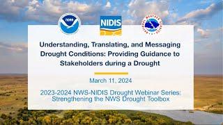 Understanding and Messaging Drought Conditions: Providing Guidance to Stakeholders During a Drought