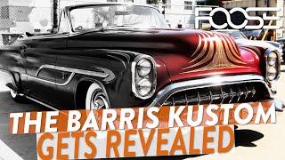 The Barris Kustom Gets Revealed!