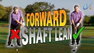 The Difference in Your Forward Shaft Lean and Professionals - John Hughes Golf