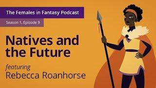 Rebecca Roanhorse Interview: Natives and the Future