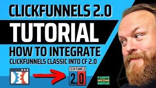 ClickFunnels 2.0 Demo - How to Integrate ClickFunnels Classic with Click Funnels 2.0 - Best Bonuses