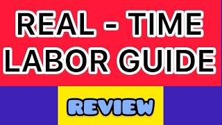 REAL  TIME LABOR GUIDE Review