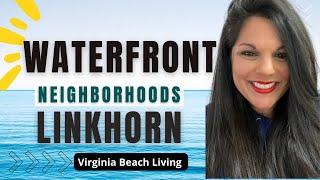 Living in Virginia Beach: Linkhorn Neighborhoods, waterfront homes