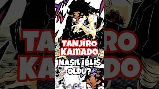 Tanjiro Kamado Nasıl İblis Oldu? - Tanjiro İblis Kral Mı oldu? - #tanjirokamado  #kimetsunoyaiba