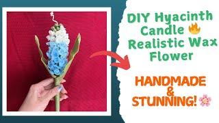 ‏Handmade Hyacinth Flower Candle  | DIY Realistic Wax Flower Candle | Candle Making Tutorial