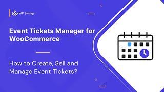 WooCommerce Events Manager Plugin: How to Create, Sell, and Manage Event Tickets in WooCommerce?