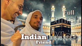 My Full Umrah Vlog  My Umrah Experience With My Indian Friend | Masjid Al Haram Makkah Saudi Arabia