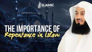 The Importance of Repentance in Islam - Mufti Menk | Islamic Lectures