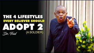 THE 4 LIFESTYLES EVERY BELIEVER SHOULD ADOPT 2 (A SOLDIER) | DR FRED | SUNDAY | 10TH DEC 2023