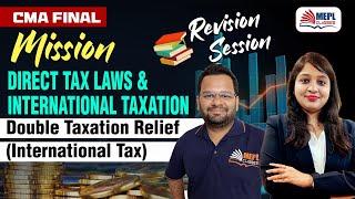 CMA FINAL | MISSION DT & International Taxation - Double Taxation Relief | MEPL Classes