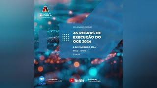 SEMINÁRIO: APRESENTAÇÃO DAS REGRAS DE EXECUÇÃO DO OGE 2024