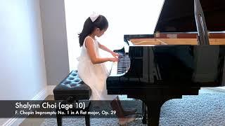 Shalynn Choi (age 10) Piano Solo- F. Chopin Impromptu No. 1 in A flat major, Op. 29