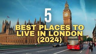 Best Places To Live in London in 2024