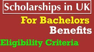 International Undergraduate Scholarship UK | Bachelors Scholarships for International Students UK