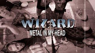 WIZARD - Metal In My Head (Official Video)