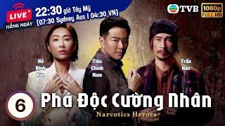 Phim TVB Phá Độc Cường Nhân (Narcotics Heroes) 6/30 | Trần Hào, Hồ Định Hân, Tiêu Chính Nam  | 2023