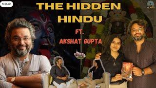 Akshat Gupta | The Hidden Hindu | RidhiTalks | Secrets of Hinduism | Spirituality 02 |