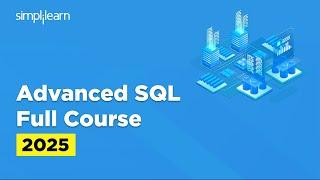 Advanced SQL Full Course | SQL Advance Functions | Advanced SQL Tutorial for Beginners | Simplilearn