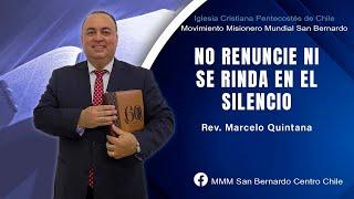 No renuncie ni se rinda en el silencio l Rev. Marcelo Quintana I Escuela Dominical