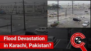 FACT CHECK: Does Video Show Flood Devastation in Karachi, Pakistan?