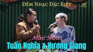 Mini Show TUẤN NGHĨA & HƯƠNG GIANG chủ đề PHÔI PHA Phòng Trà Trịnh Ca