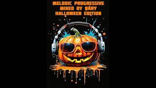 Melodic Progressive House Mixed by Báry Halloween edition