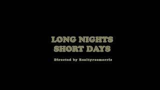 3TheRapper - Long Nights Short Days (Official Music Video)