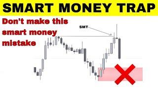 Smart Money Trap | Don't make this SMC mistake