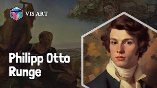 Who is Philipp Otto Runge｜Artist Biography｜VISART