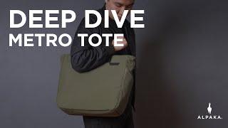 ALPAKA Metro Tote - Deep Dive