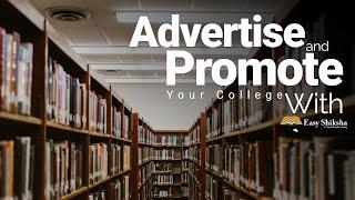 Advertise and Promote Your College With EasyShiksha.Com