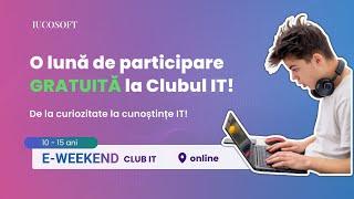 Clubul IT E-WEEKEND | Ziua #4 | By IUCOSOFT Junior