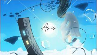 【LyricVideo】 As is / りみみらいら