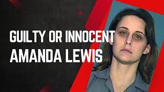 Guilty Or Innocent | Amanda Lewis | The trial tapes