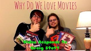 Why Do We Love Movies?: Video Response to Greig Stott