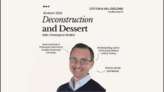 COAH Geelong Young Adults - Christopher Watkin | Deconstruction