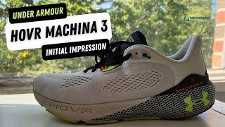 Under Armour HOVR Machina 3 | Sub3 Initial Impression | Easy day workhorse?