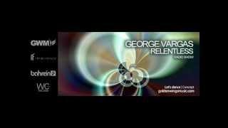 George Vargas "Relentless" Episode 1 @ Golden Wings Music Radio