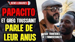 PAPACITO EST CHOKBAR QUE GREG TOUSSAINT SE FASSE LECHER LE TROU - DEBAT HILARANT A MOURIR DE RIRE