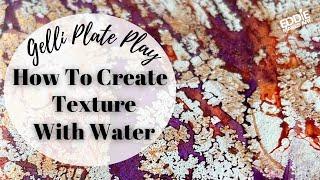 How To Create Texture With WaterGelli Plate Play