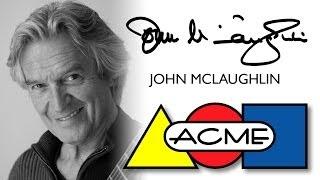 ACME Studio: John McLaughlin