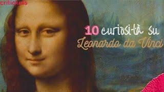 Leonardo da Vinci: 10 curiosities about the artist