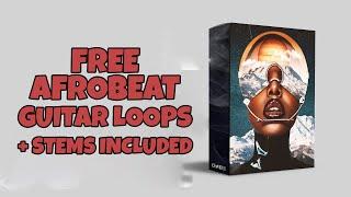 [FREE] Afrobeat Guitar Loop Kit & Stems - Emotional (Omah Lay, Oxlade, Bnxn,Tems Type Kits)