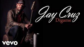 Jay Cruz - Digame (Official Audio Video)