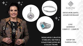 SARDA™ Live July 1, 2024 - Sterling Silver & Gemstone Jewelry From Designer Janyl Adair Sherman