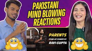 Parents | Stand-up Comedy by Ravi Gupta |PAKISTANI REACTIONS |