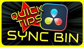 QUICK TIP: SYNC BIN in DaVinci Resolve