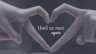 Until We Meet Again trailer.