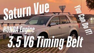 2007 Saturn Vue V6 Honda 3.5 - Timing Belt Replacement