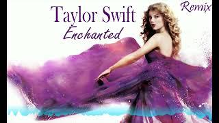 Taylor Swift - Enchanted [drop remix]